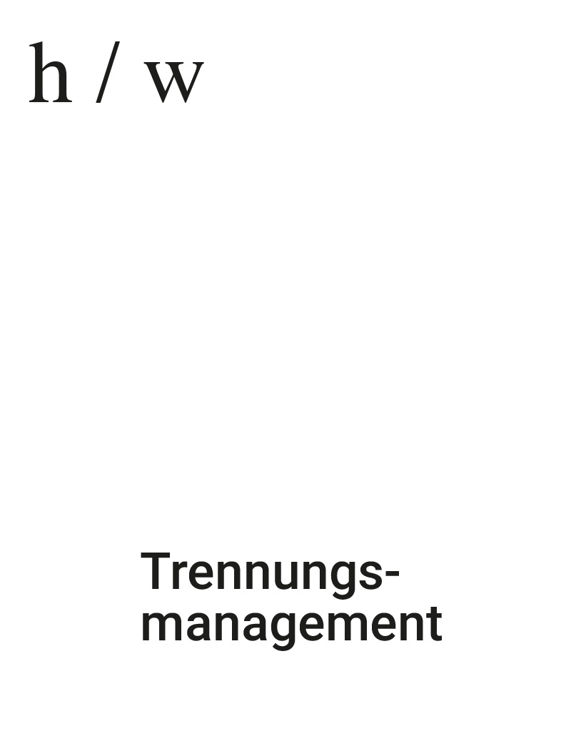 Trennungs­management - Abschied auf Augenhöhe