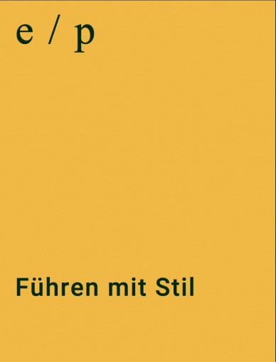 Führen mit Stil - eigenen Führungsstil entwickeln